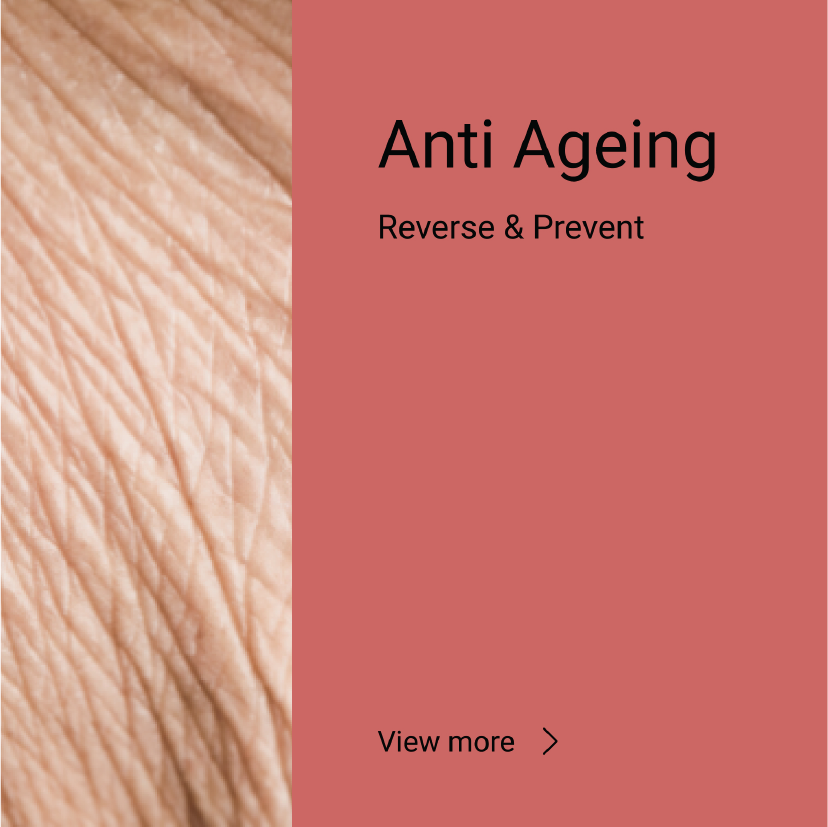 Anti Ageing <span>Reverse & Prevent</span>
